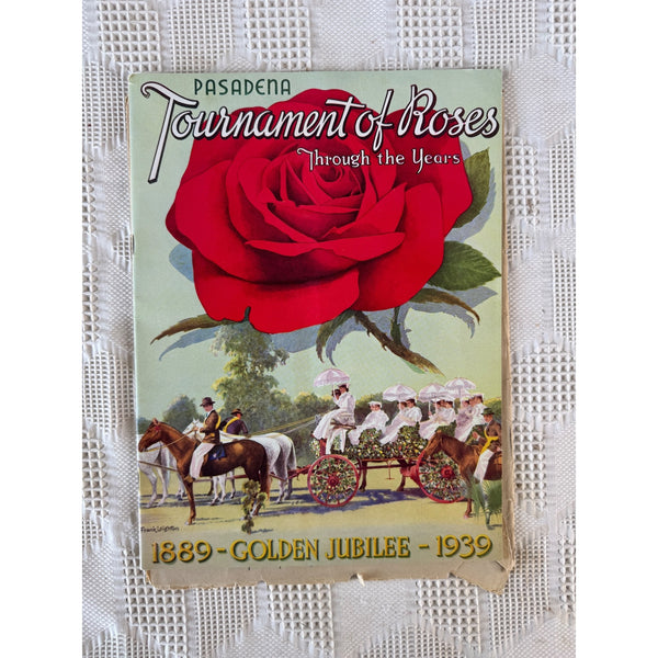 Pasadena Tournament of Roses 1889 to 1939 Golden Jubilee Souvenir Program