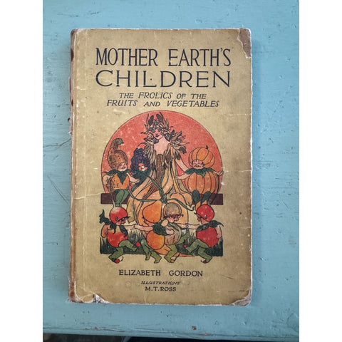 Mother Earths Children Antique 1914 Book by Elizabeth Gordon P F Volland and Co