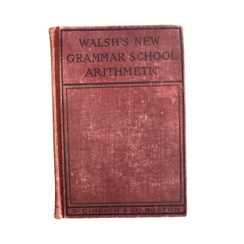 1903 Walshs New Grammar School Arithmetic Antique Book by John H Walsh