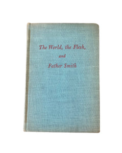 The World, The Flesh, and Father Smith by Bruce Marshall