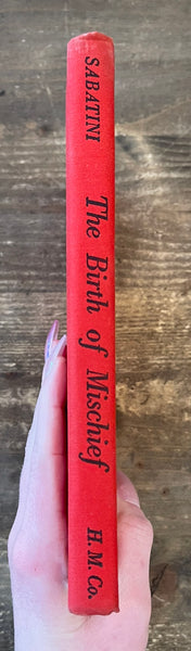 The Birth of Mischief By Rafael Sabatini spine, has some wear on the top and the bottom